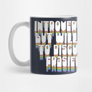 Introverted But Willing To Discuss Frasier Mug